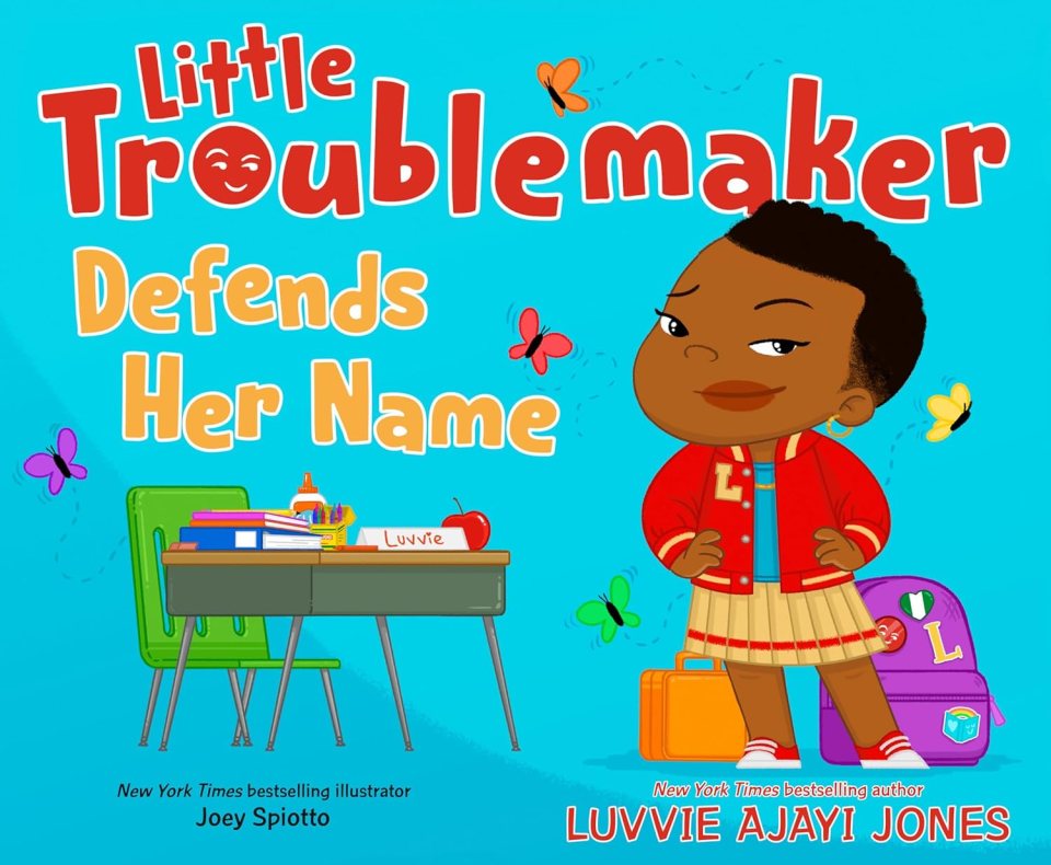 Your 2025 black kids' summer reading list Little troublemaker defends her name by luvvie ajayi jones for the black kids' summer reading list