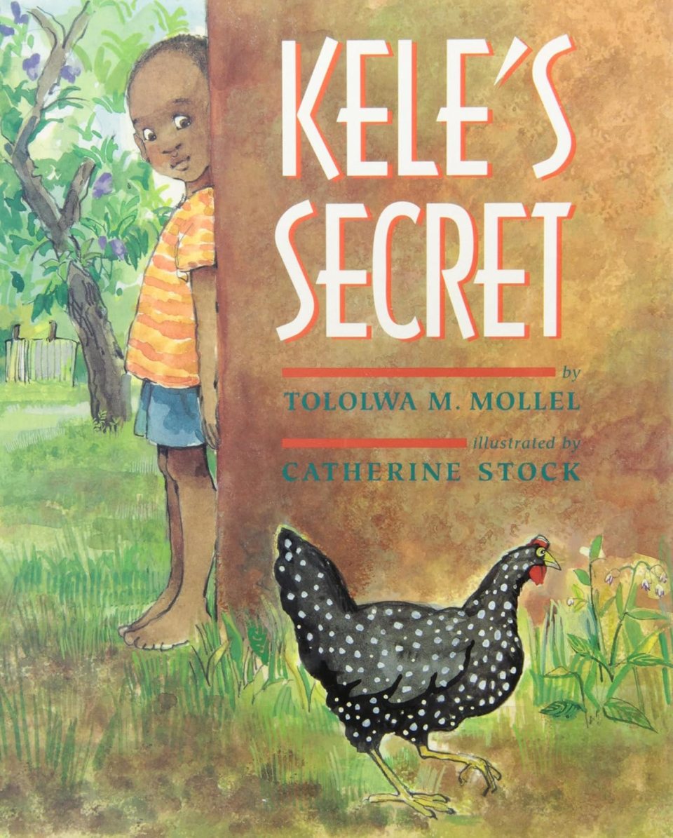 Your 2025 black kids' summer reading list Kele’s secret by tololwa m. Mollel for the 2025 black kids' summer reading list