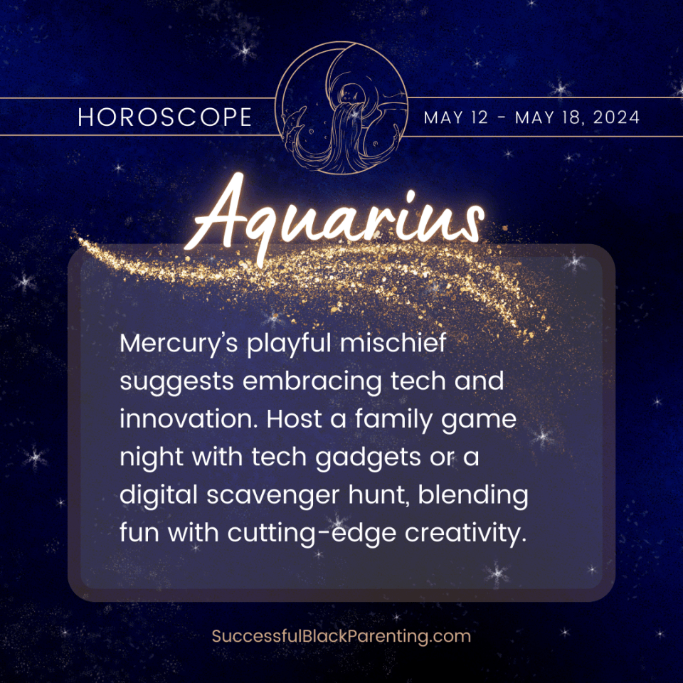 Horoscopes for parents: week of may 12th – may 18th Aquarius parent horoscope: "aquarius water-bearer pouring out stars and hearts, symbolizing innovative ideas and compassionate actions in parenting. "